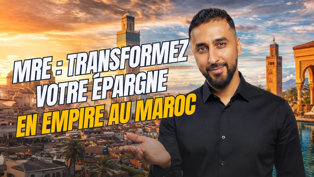 MRE : Le secret pour sécuriser vos investissements au Maroc à 100%