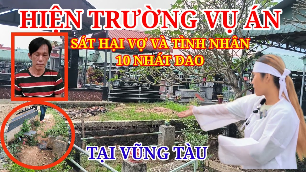 Hiện trường vụ án Chồng s.át hại Vợ Và Tình Nhân 10 nh.át dao tại khu nghĩa địa | Minh Tơ TV