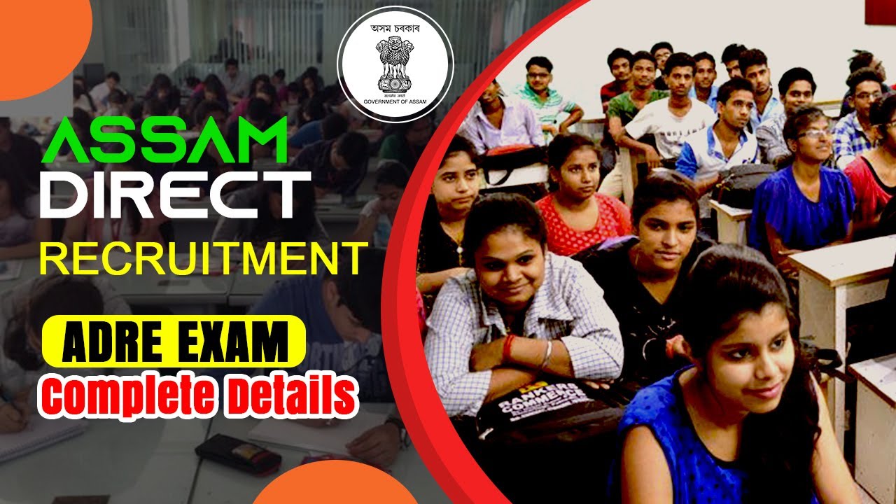 ADRE Exam Full Details | Assam Direct Recruitment | Eligibility, Syllabus, Salary, Selection Process