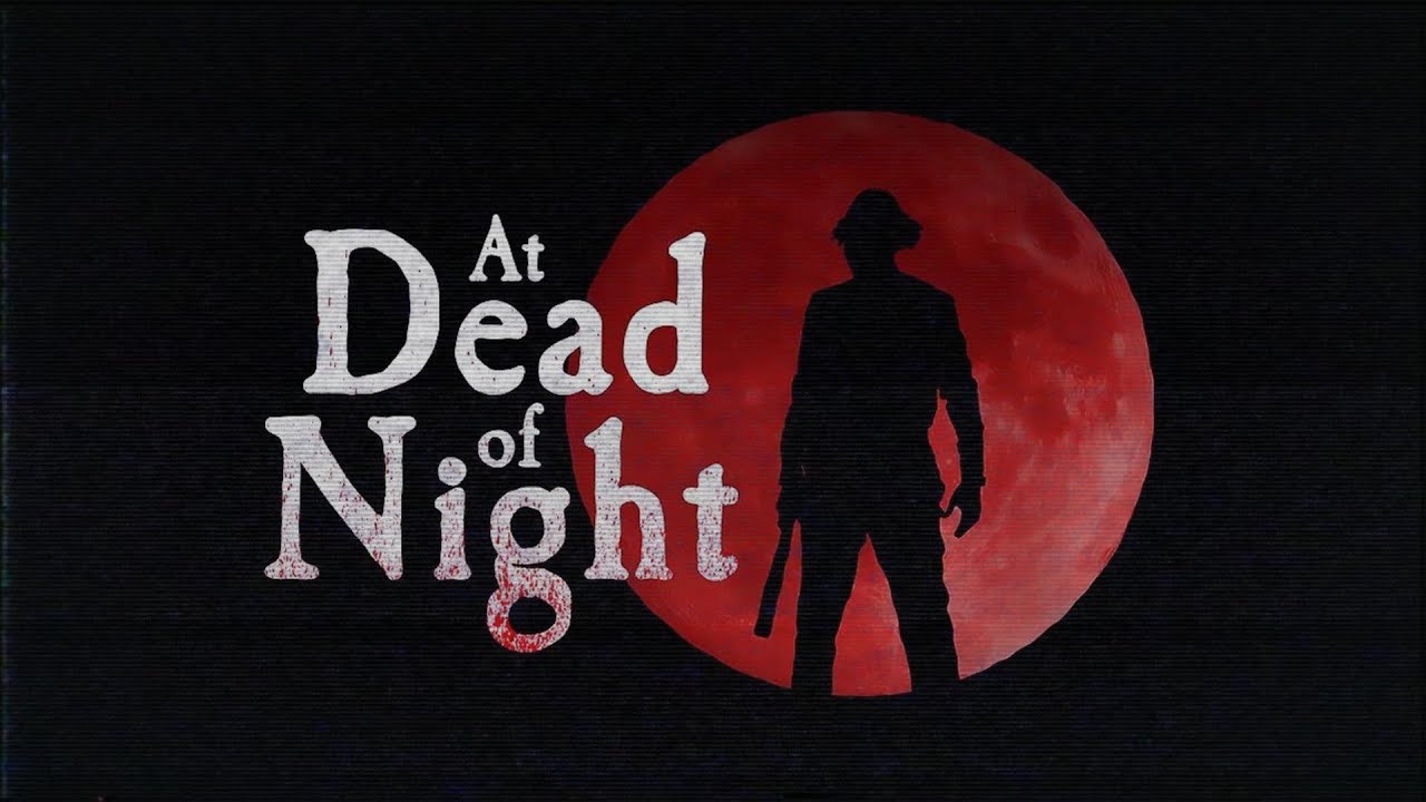 At Dead of Night Part 1.