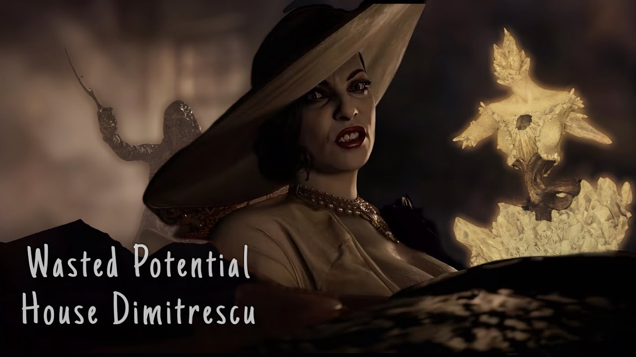 Wasted Potential: House Dimitrescu