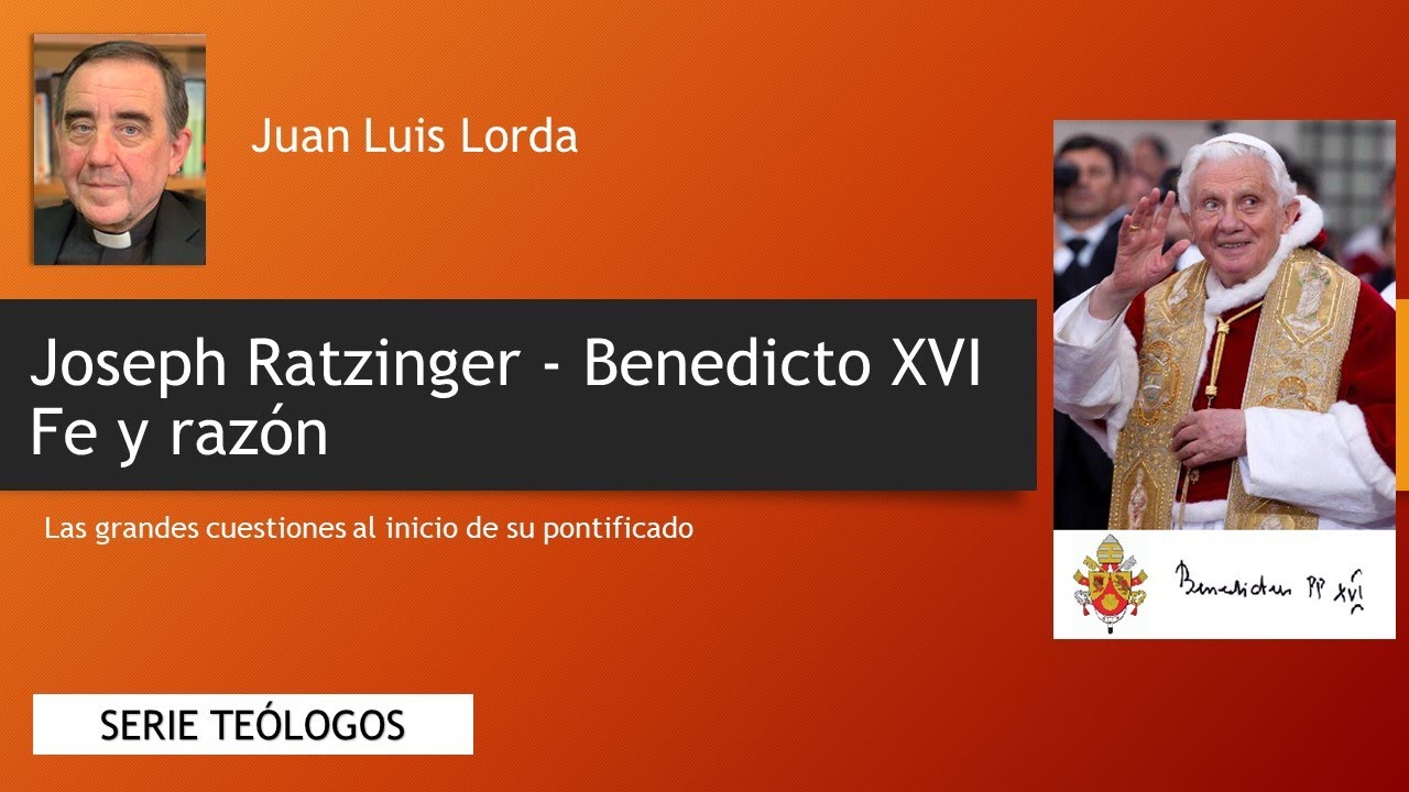 Fe y razón en Joseph Ratzinger