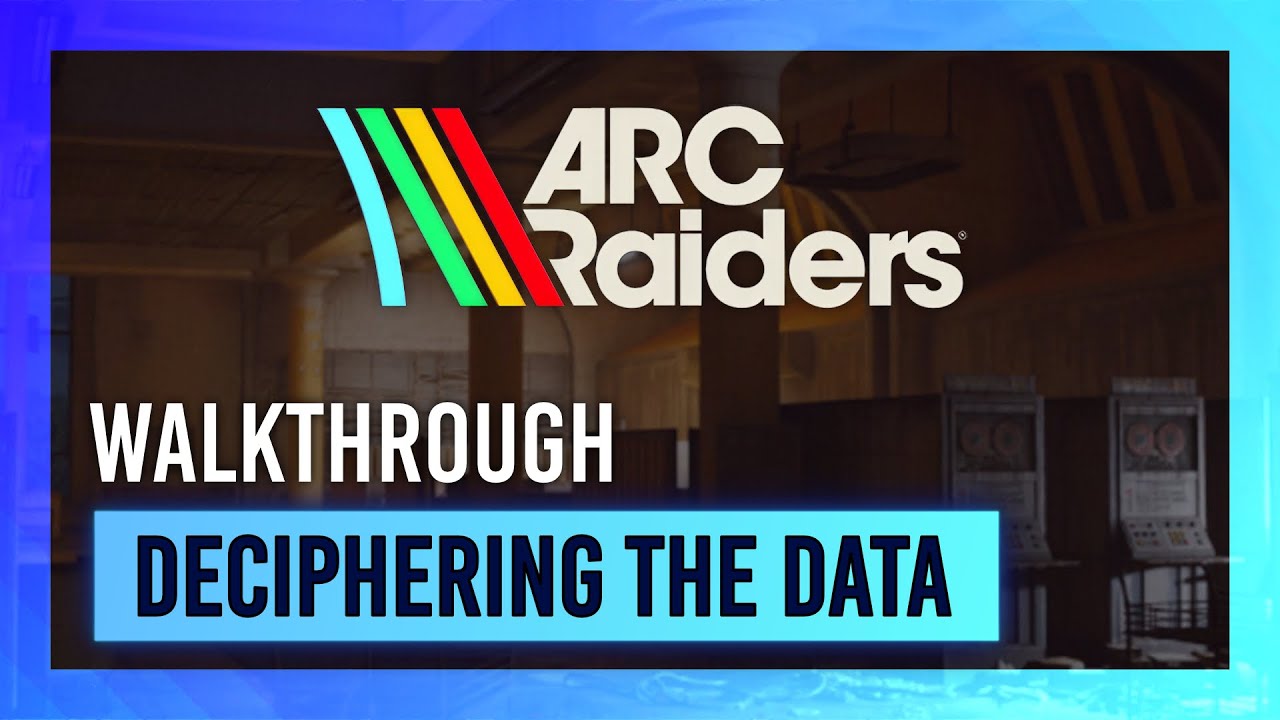 Расшифровка данных | Руководство по прохождению квеста | ARC Raiders