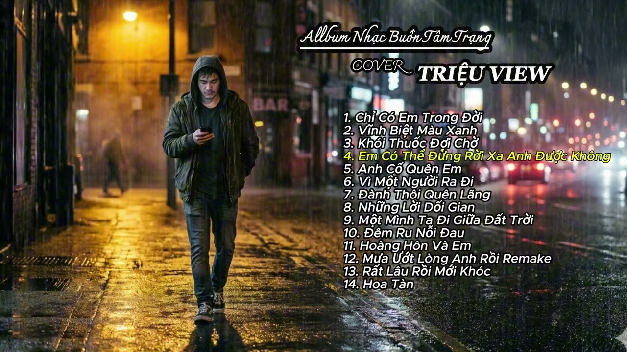 Tuyển Tập Ballad Thất Tình Hay Nhất – 14 Ca Khúc Buồn Cho Người Cô Đơn
