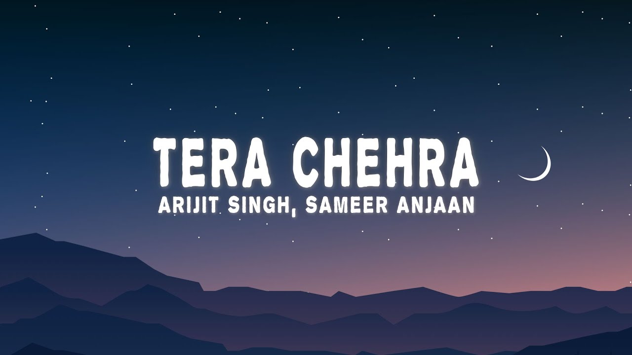 Arijit Singh - Tera Chehra (Lyrics)