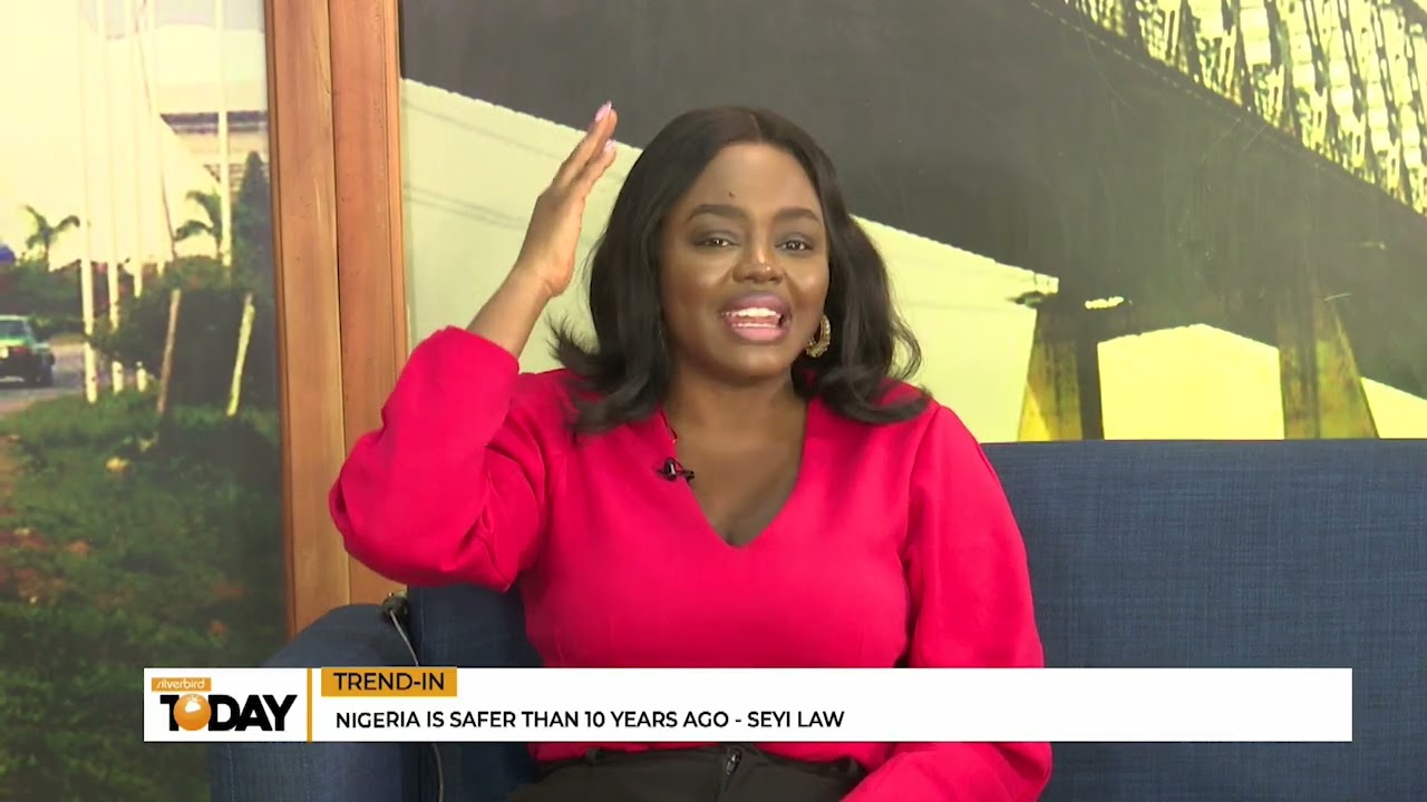 Nigeria Is Safer Than 10 Years Ago - Seyi Law | Trend-In