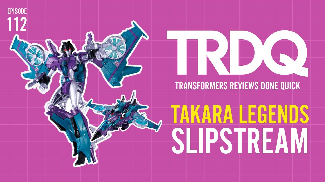 TRDQ: Takara Legends - Slipstream Review
