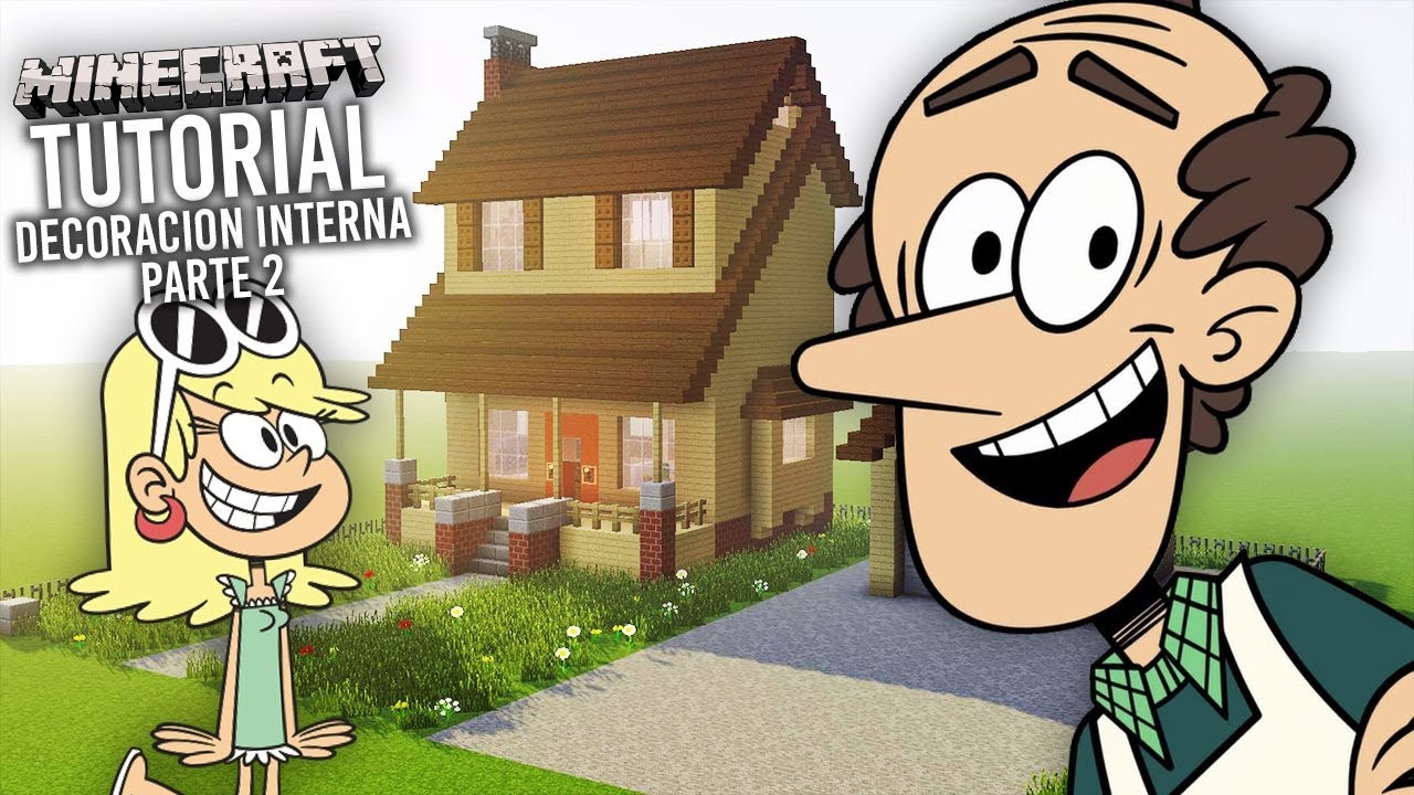 COMO DECORAR POR DENTRO LA CASA DE THE LOUD HOUSE EN MINECRAFT