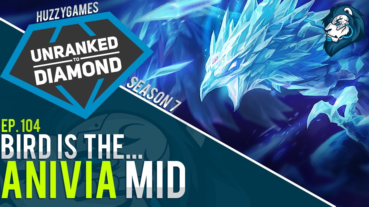 BIRD IS THE ANIVIA - Unranked to Diamond - Episode 104
