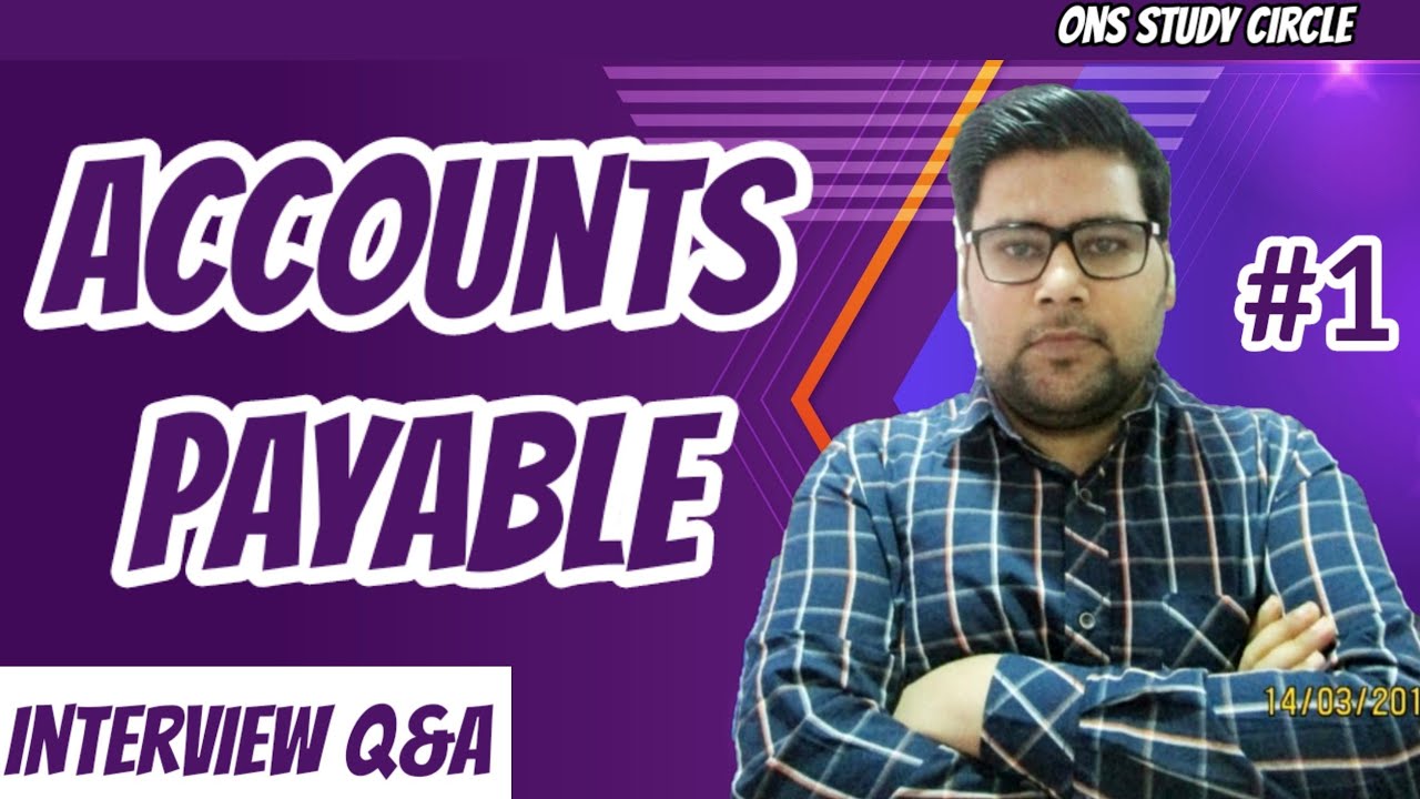 Accounts Payable Interview Questions And Answers | Part 1