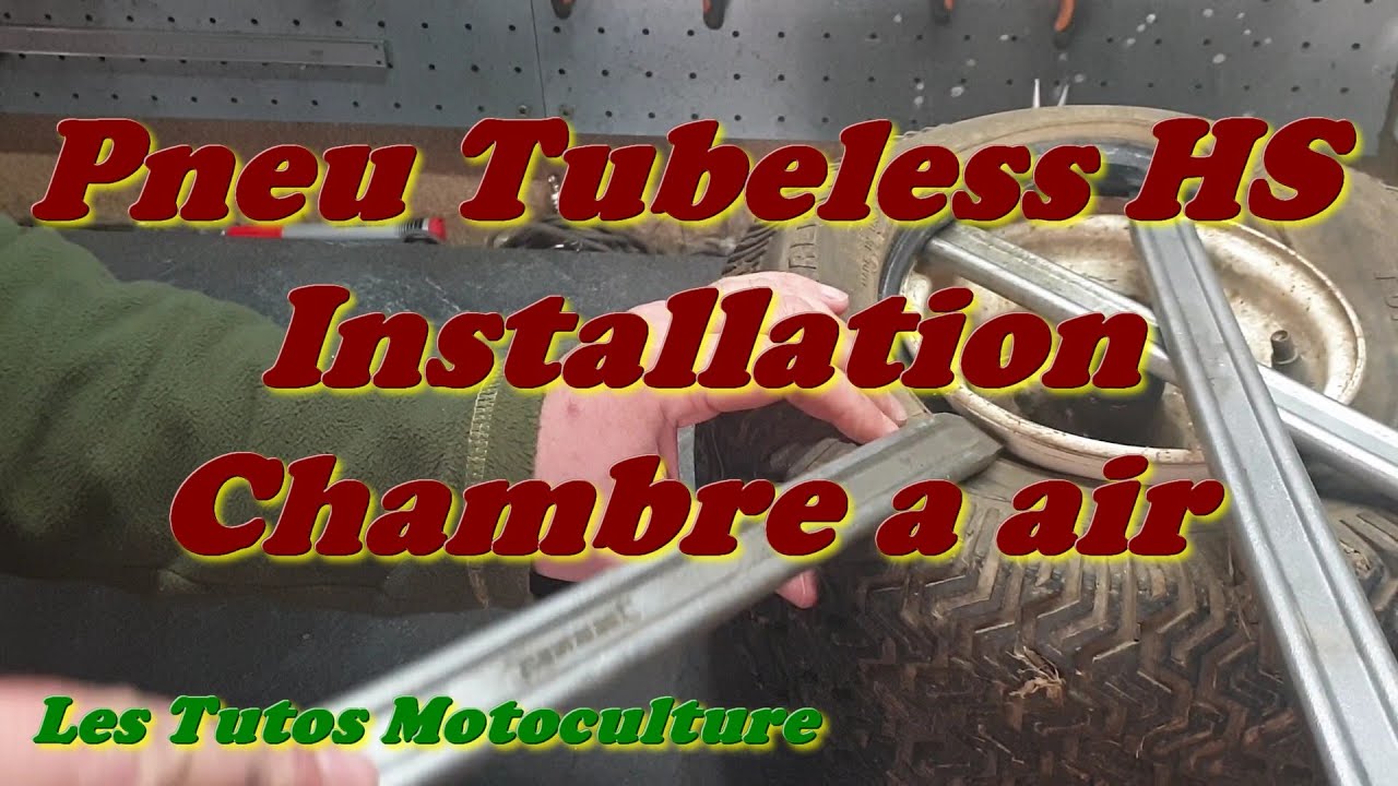 Pneu Tubelesse tondeuse HS , Installation Chambre a air