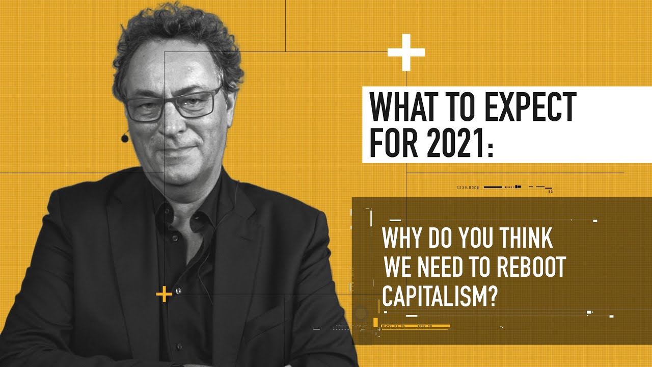Why does #capitalism need a reboot? Futurist Gerd Leonhard explains what's ahead in 2021