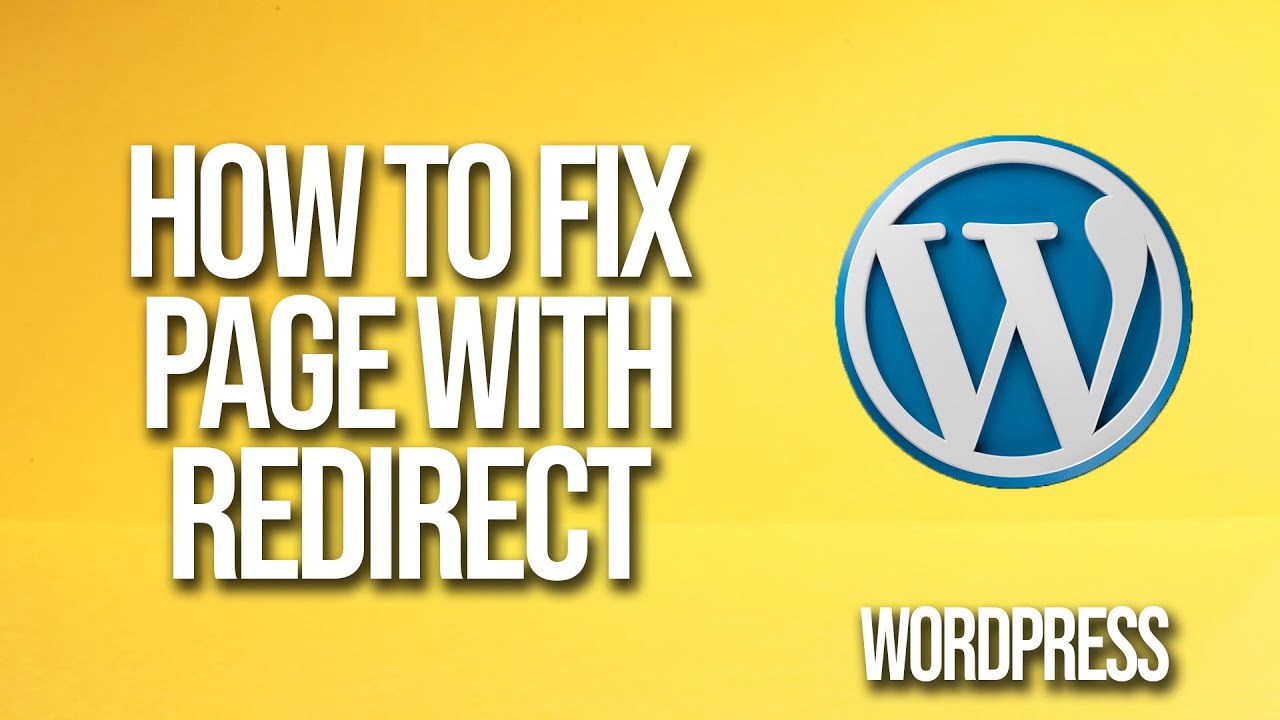 Как исправить страницу с перенаправлением в WordPress