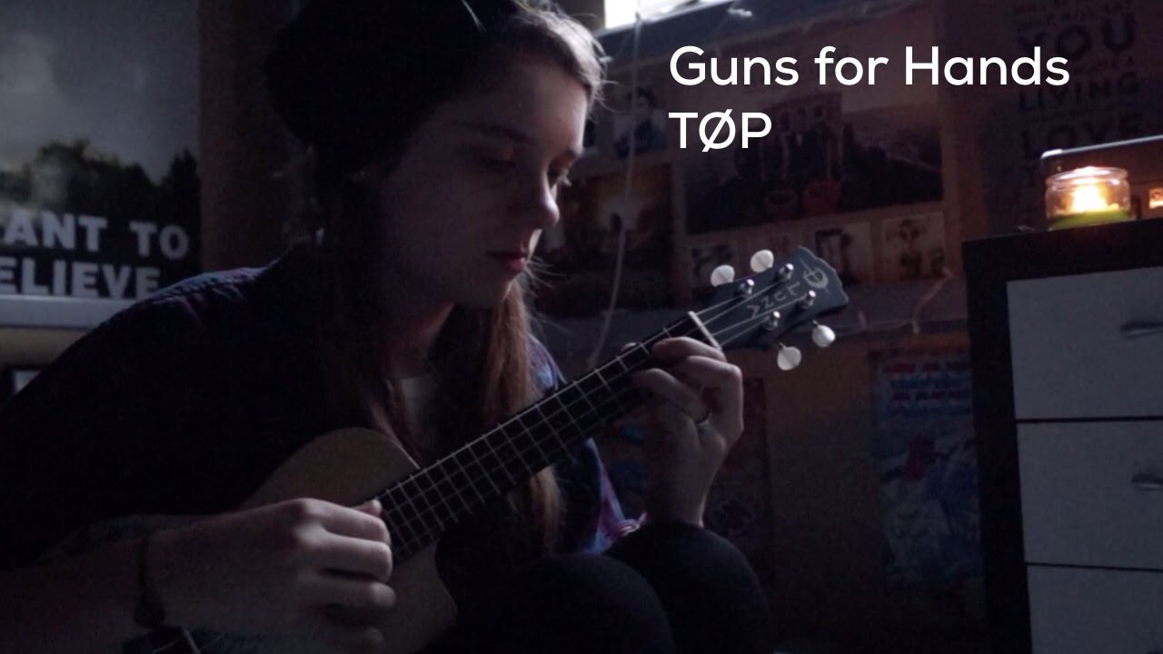 Guns For Hands (written by Twenty One Pilots)