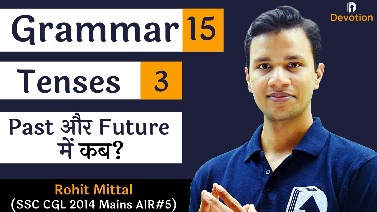 [15] English Grammar for govt jobs | Tenses-3 | Devotion Institute | Rohit Sir English