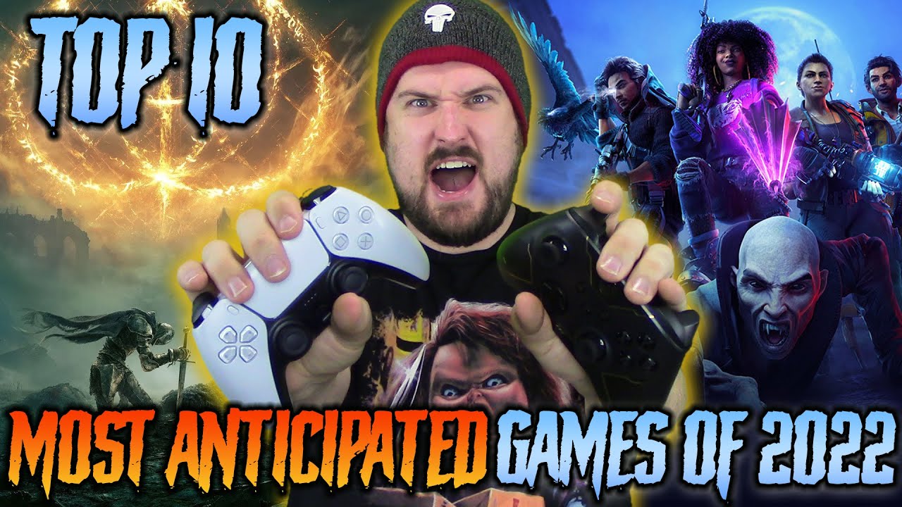 Top 10 Most Anticipated Video Games of 2022