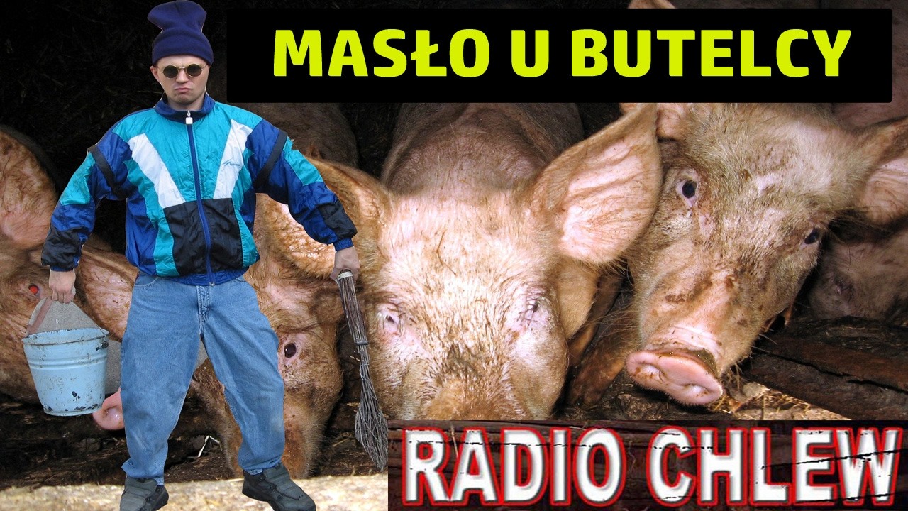 RADIO CHLEW - MASŁO U BUTELCY