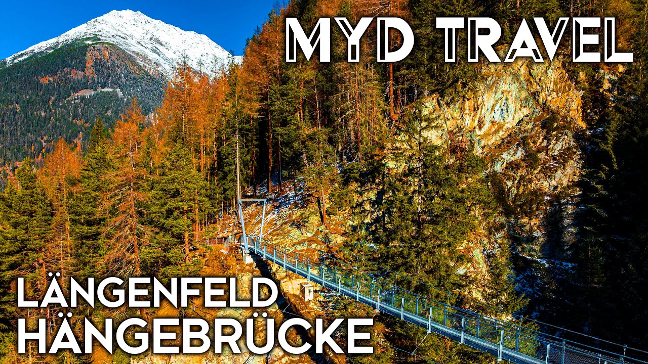 H&auml;ngebr&uuml;cke L&auml;ngenfeld - &Ouml;sterreich | MYD Travel - Folge 48 [4K]