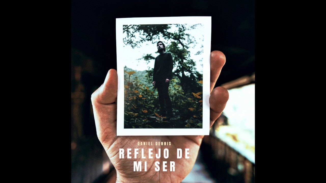 Daniel Dennis - Reflejo De Mi Ser (Audio)