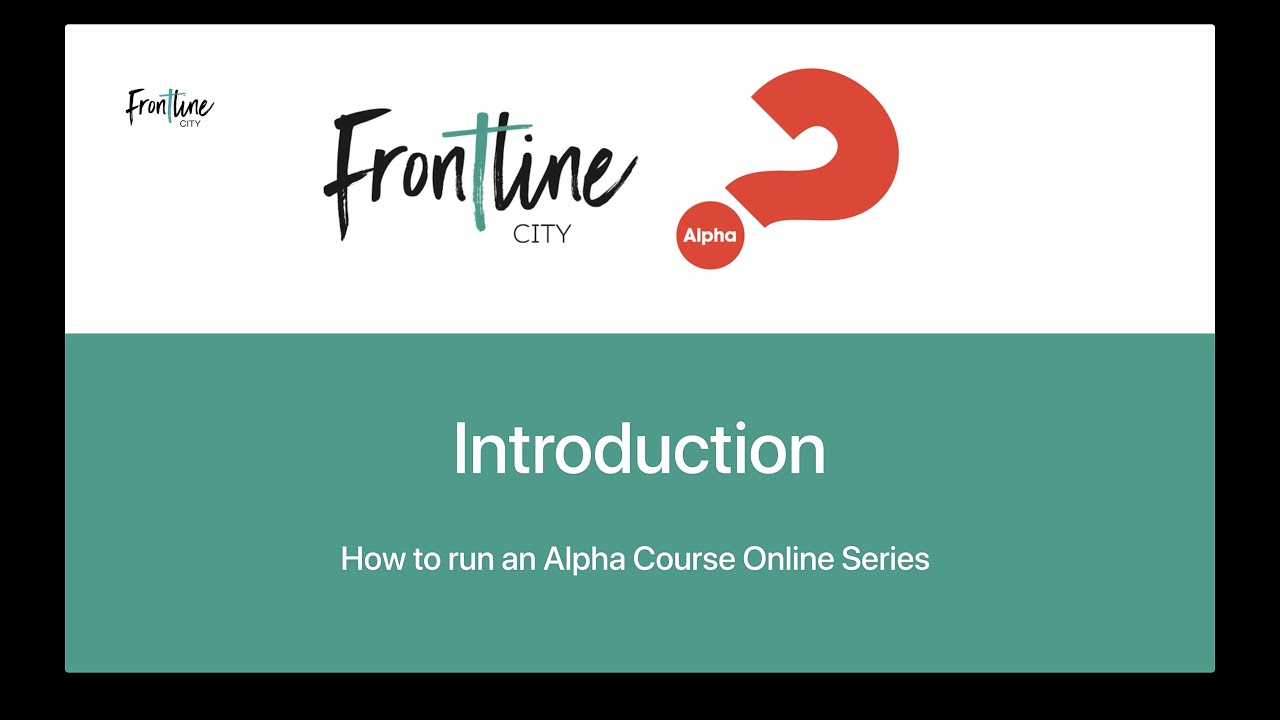 Introduction - How to run an Alpha Course Online