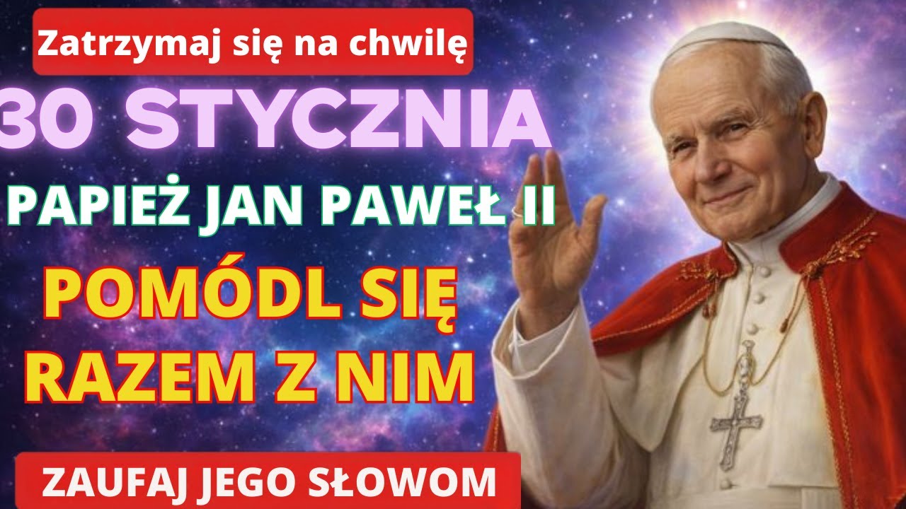 22 STYCZNIA | PAPIEŻ JAN PAWEŁ II