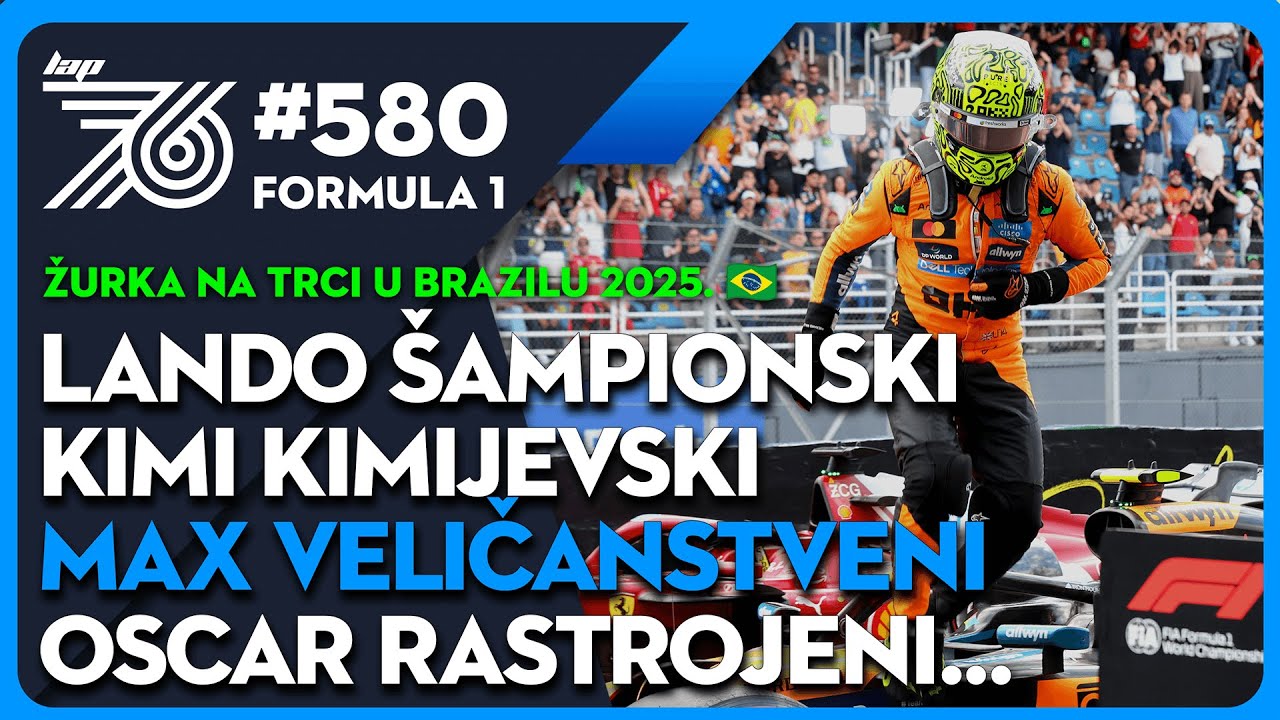 Lap 76 #580 F1: Norrisov savr&scaron;eni vikend u Brazilu - dve pol-pozicije i dve pobede! Titula u rukama?