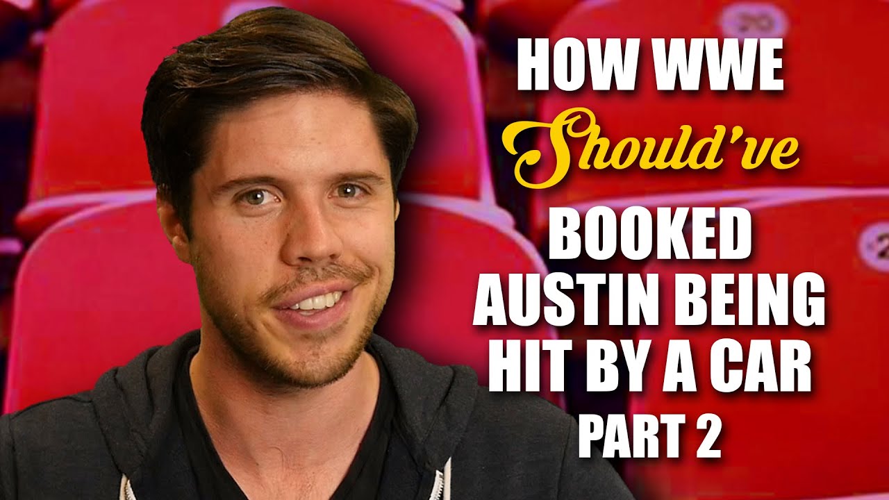 How WWE Should Have Booked Austin Being Hit By A Car - Part 2