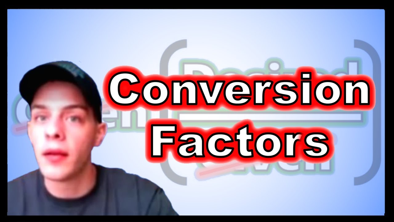 Conversion Factors - How to Convert Between Units
