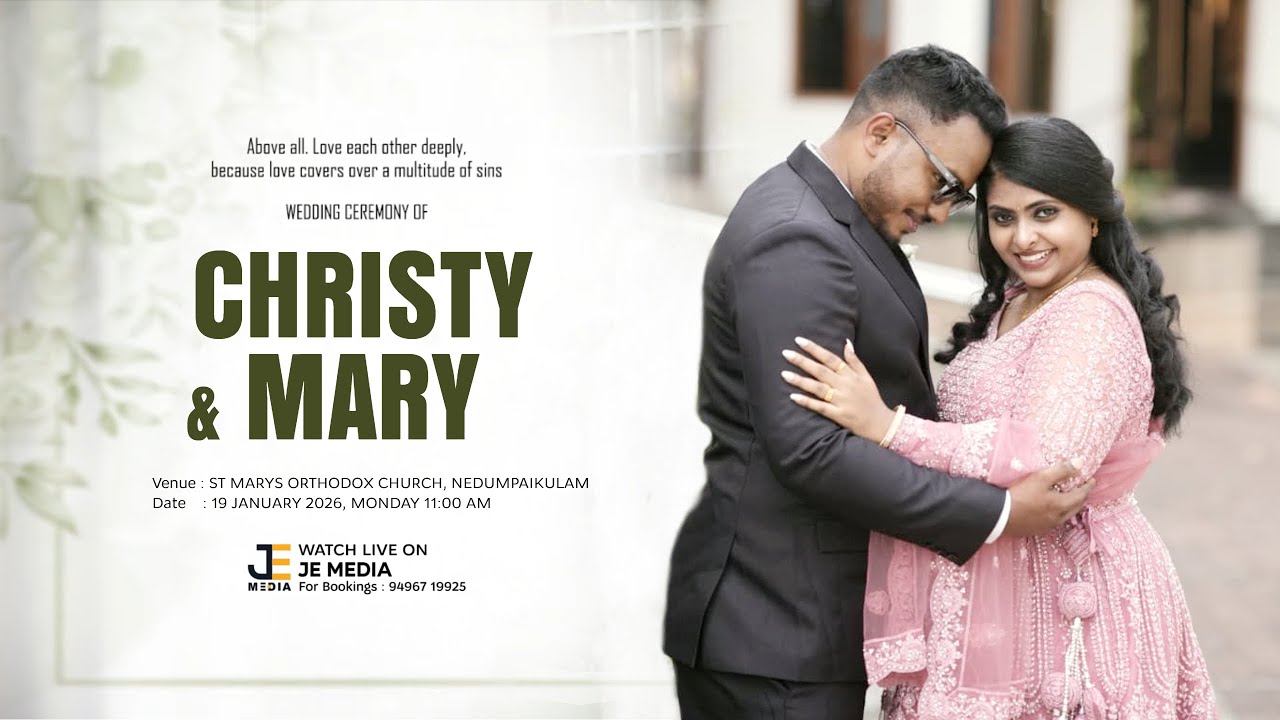 WEDDING CEREMONY OF CHRISTY & MARY | St. Mary's Orthodox Church, Nedumpaikulam | Live on JE MEDIA