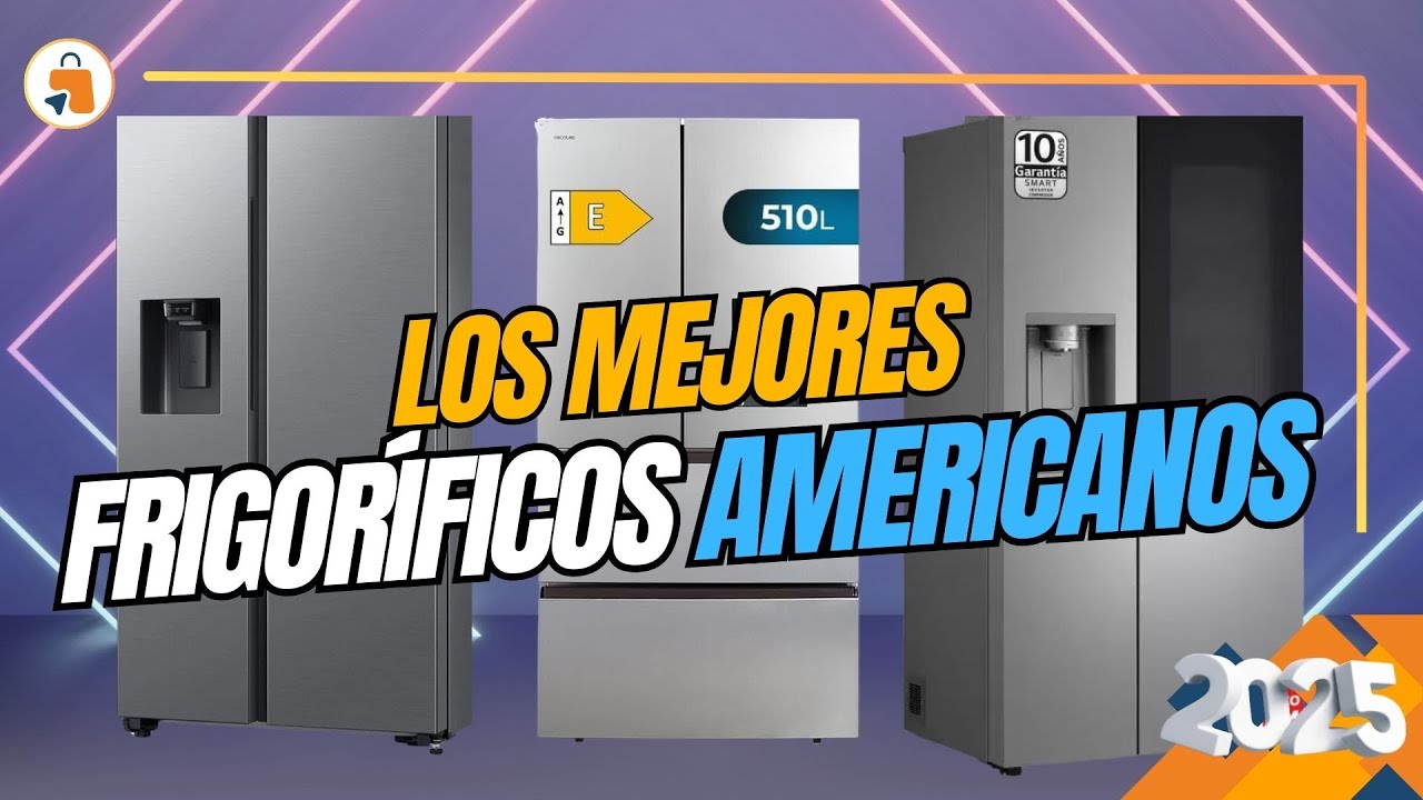 Los MEJORES FRIGOR&Iacute;FICOS AMERICANOS de 2025 #frigorificoamericano #frigorificos