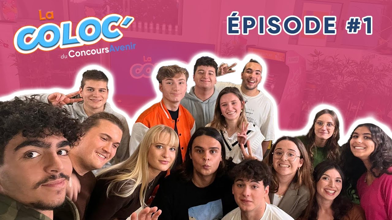 La Coloc' du Concours Avenir  - Episode 1