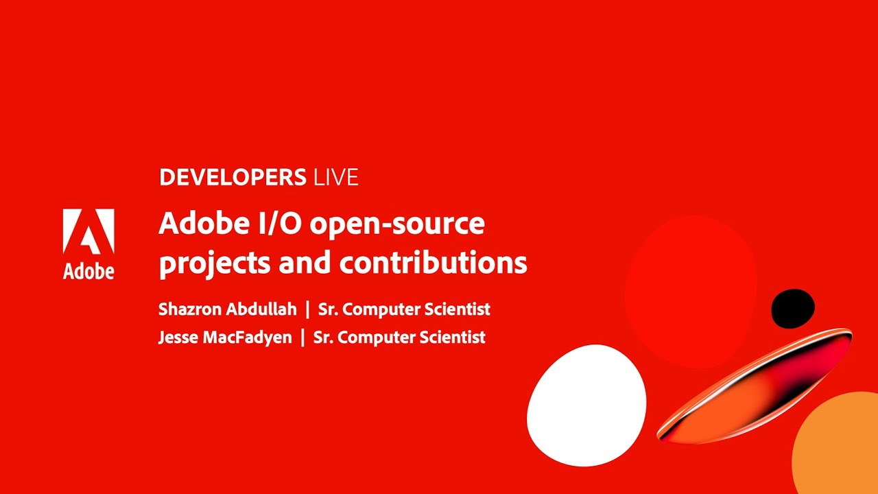 Adobe Developers Live | Adobe I/O open source projects and contributions