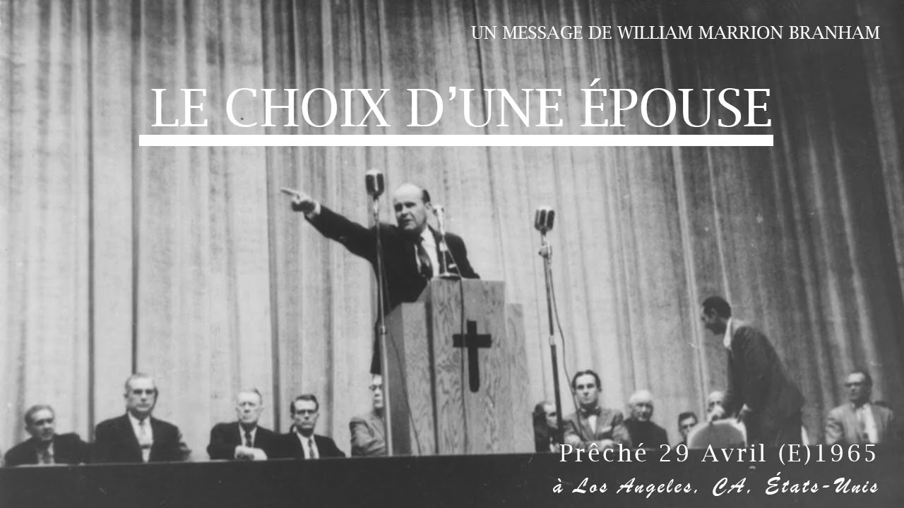 Le choix d’une Épouse (1965-0429E) Fr William Branham (FR)