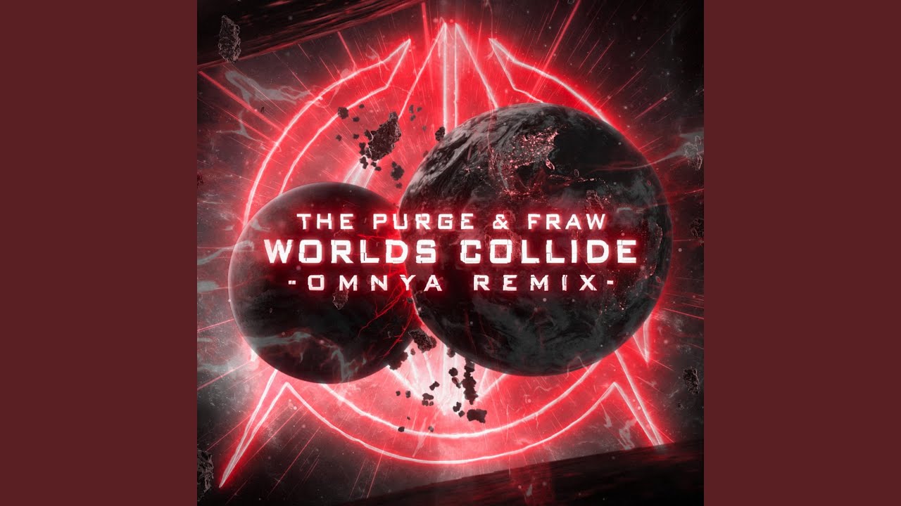 Worlds Collide (Omnya Remix)