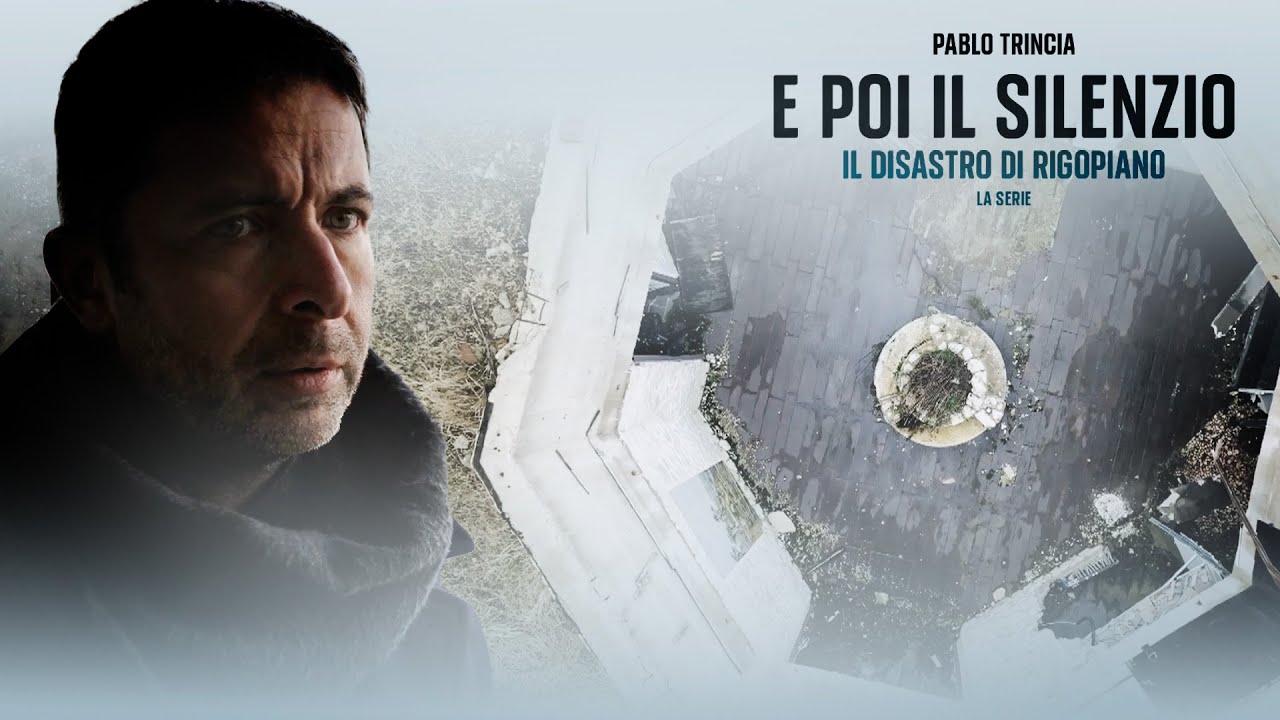 Pablo Trincia | E poi il silenzio - Il disastro di Rigopiano | Docuserie