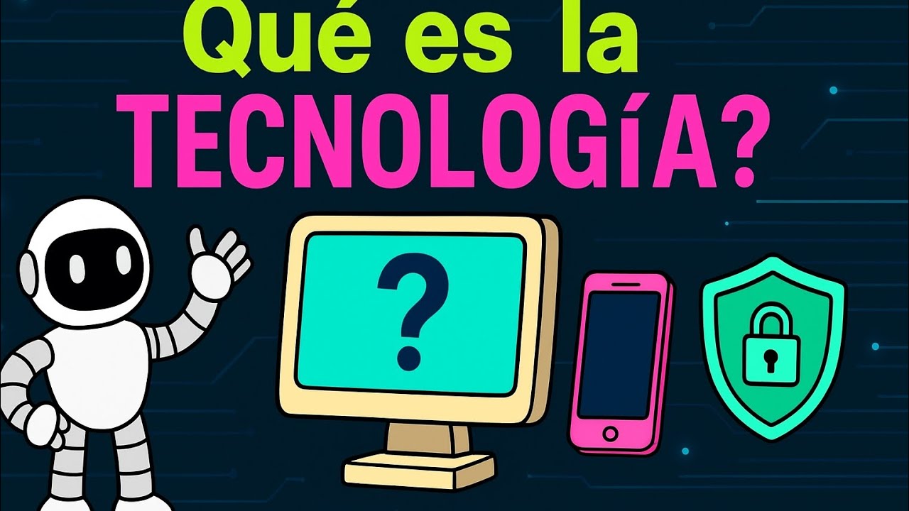💡 &iquest;Qu&eacute; es la Tecnolog&iacute;a? 🌐 La explicaci&oacute;n m&aacute;s f&aacute;cil y completa ⚙️