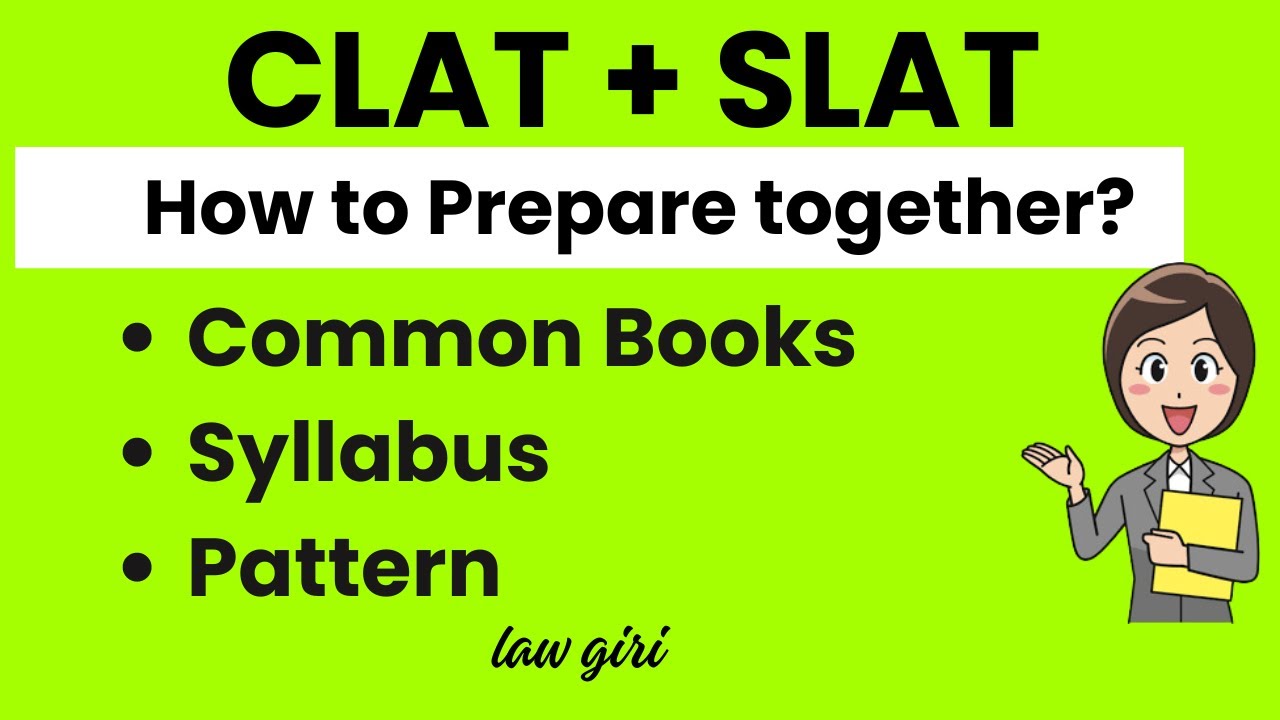 How to prepare for CLAT & SLAT together- Combined Syllabus, Common Books, Strategy, Pattern