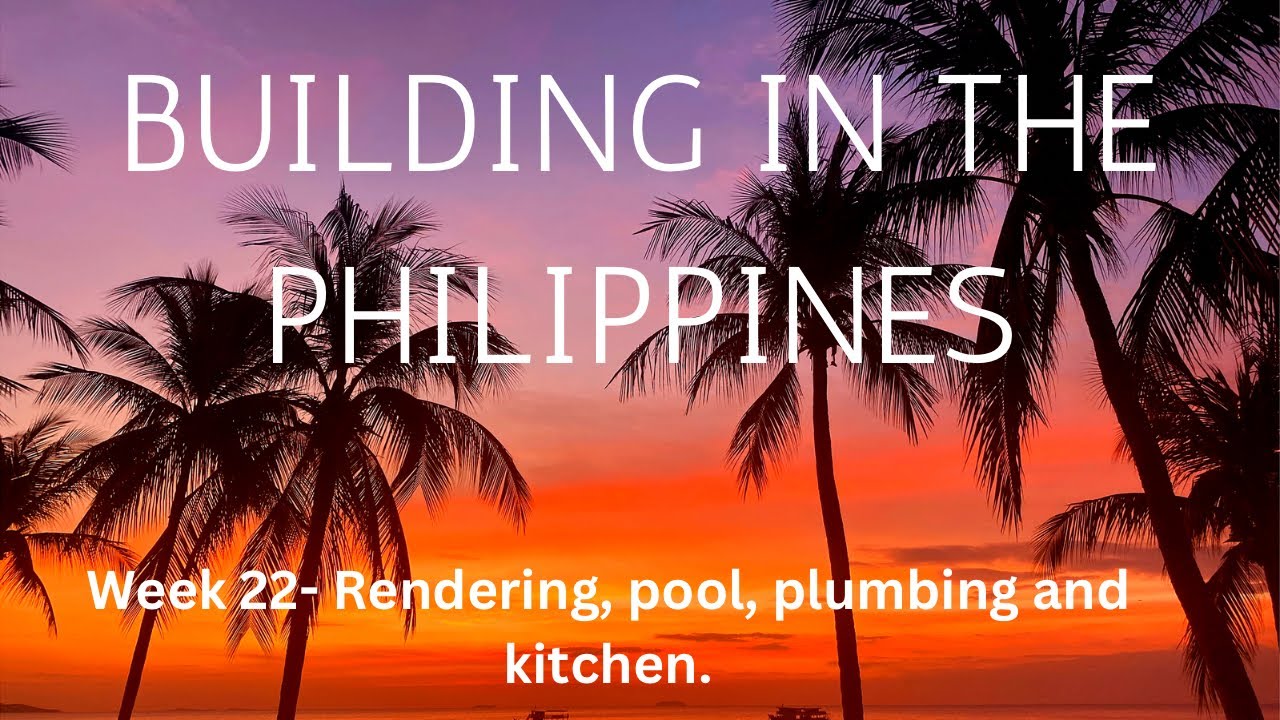Building in the Philippines - Week 22