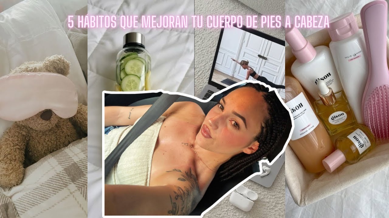 “Rutina femenina: 5 hábitos que mejoran tu cuerpo de pies a cabeza”