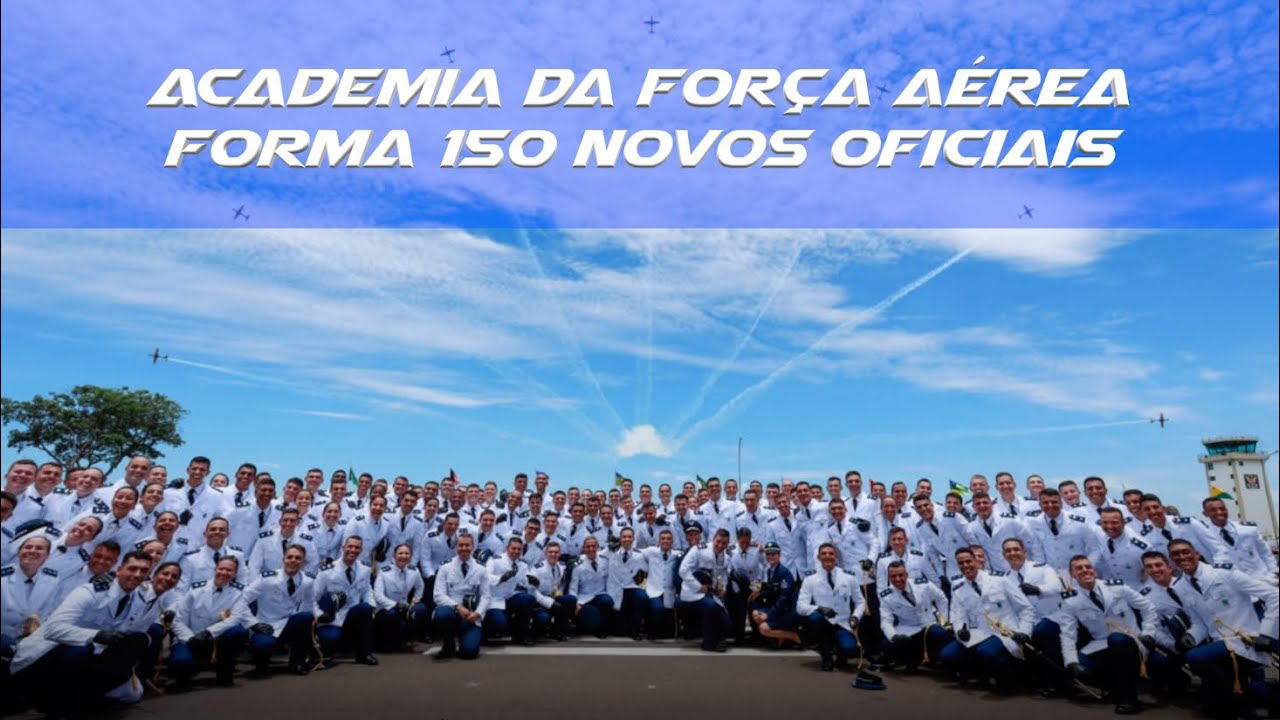 Academia da Força Aérea forma 150 novos oficiais
