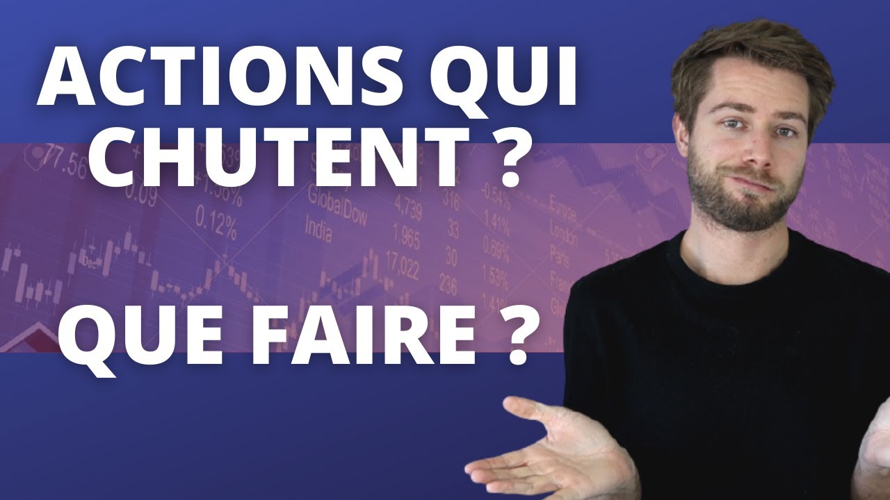 Que faire quand une de nos actions chute ? Bourse (3 choix possibles)