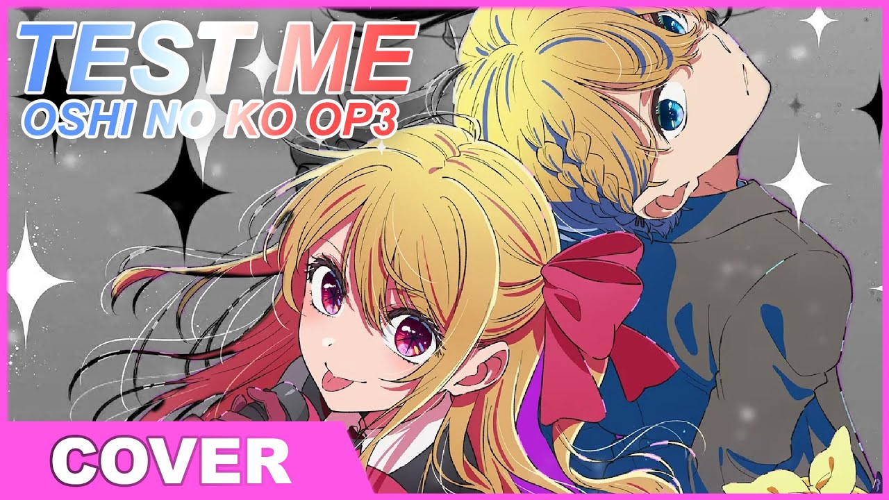 🇫🇷 OSHI NO KO - TEST ME (OPENING SEASON 3 COVER)