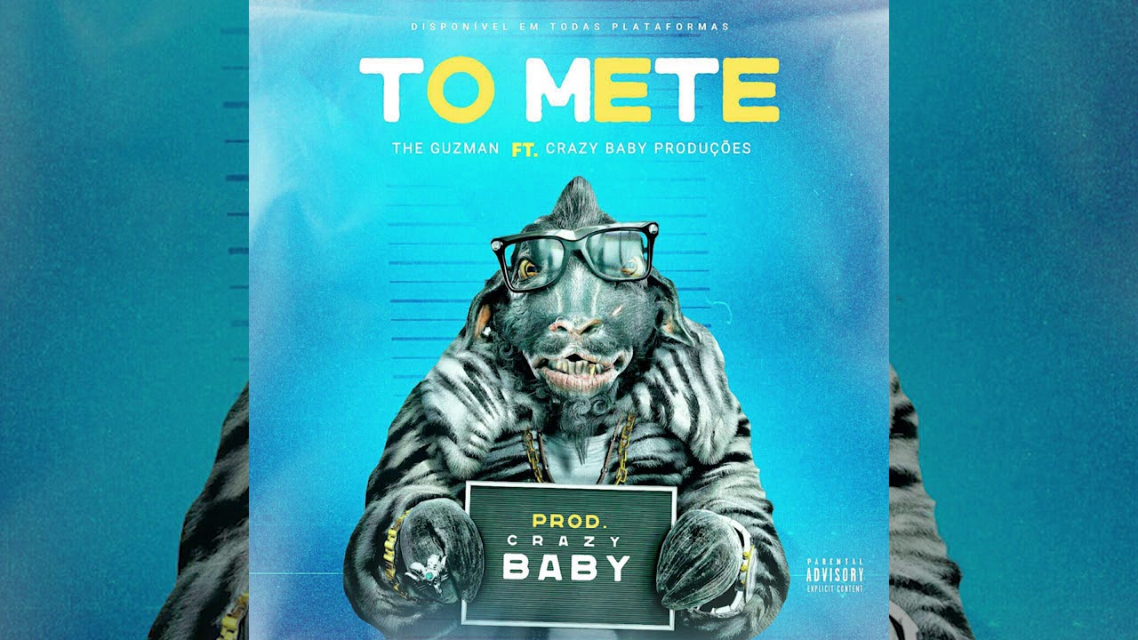 The Guzman - TO METE ft. Crazy Baby Produções