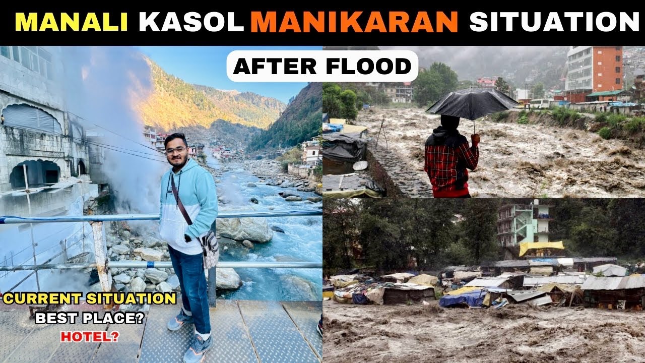 Manikaran After Flood 2023 | Manali Trip | Manali Kasol Manikaran Current Situation | Complete Guide