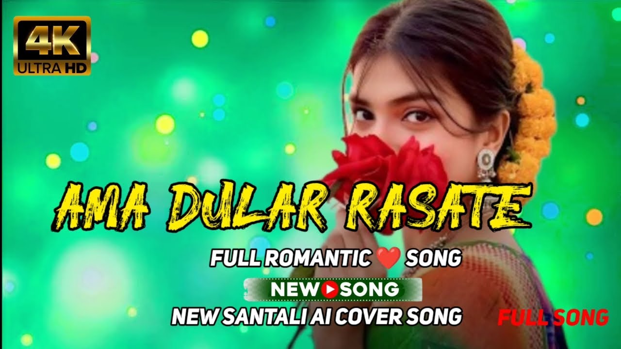 AMA DULAR RASATE  | SANTALI AI COVER SONG 2026 | ROMANTIC FULL SONG #newsantalisong