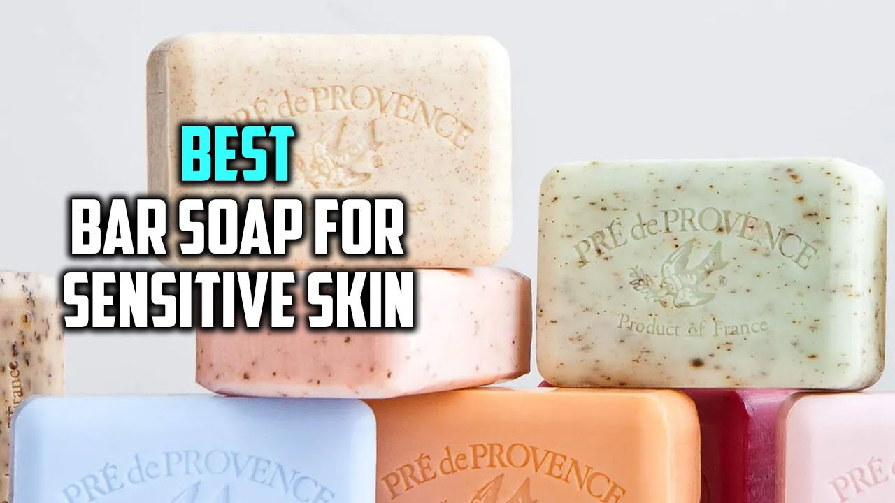 Top 4 Best Bar Soap for Sensitive Skin Review in 2026 | Aloe Vera, Fragrance-Free Bar Soap