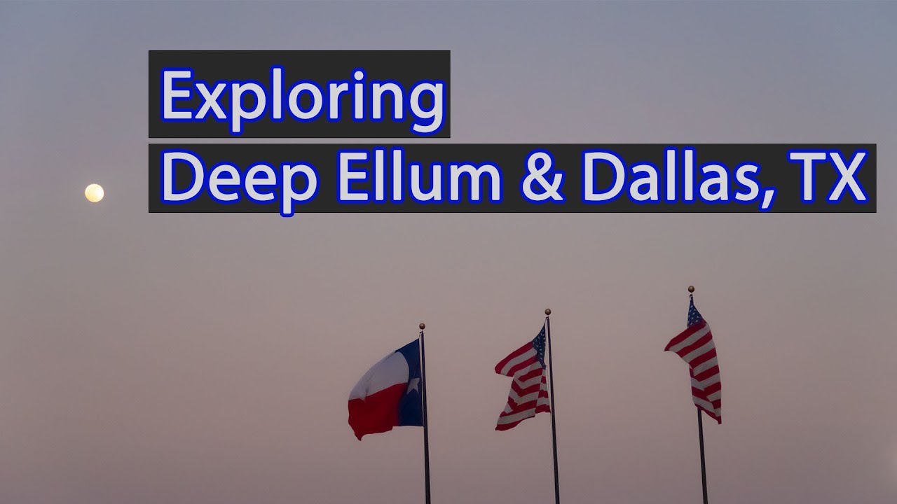 Tour of Deep Ellum  & Dallas Texas
