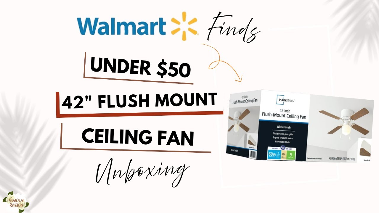 $40 Mainstays Ceiling Fan Unboxing! 💨 42" Flush Mount from Walmart | Budget Cooling + Light