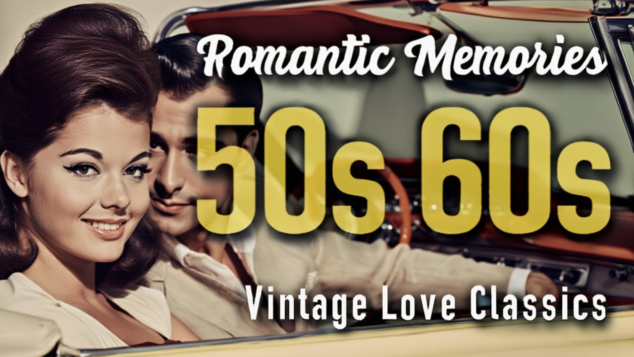 Forever Romantic Old Songs 50s 60s 💕 Vintage Love Songs & Nostalgic Playlist
