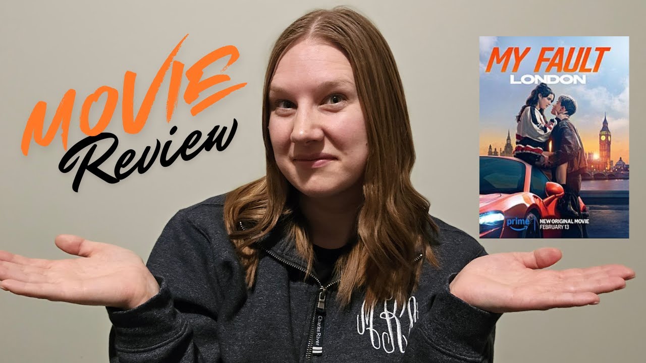 My Fault: London | Movie Review
